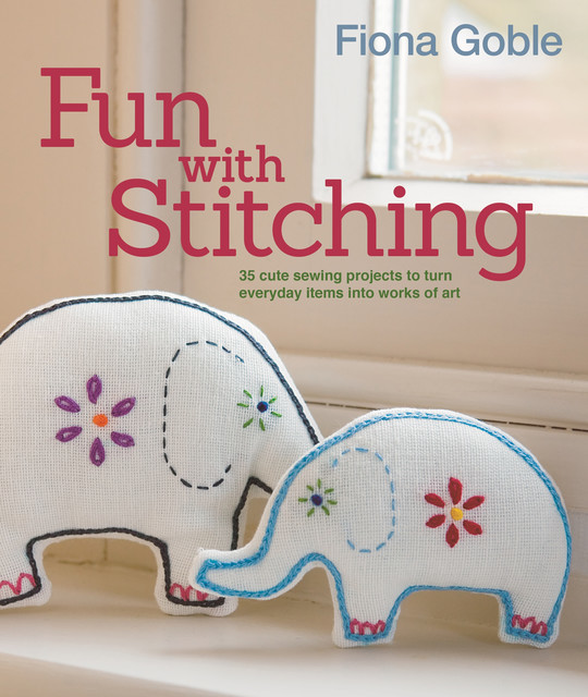 Fun with Stitching, Fiona Goble