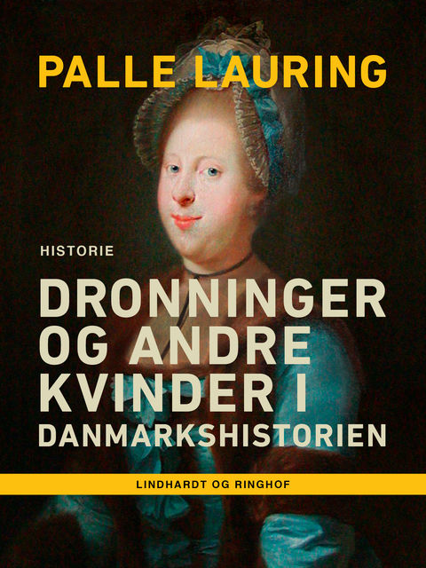 Dronninger og andre kvinder i Danmarkshistorien, Palle Lauring