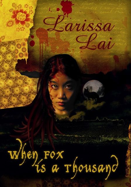 When Fox is a Thousand, Larissa Lai