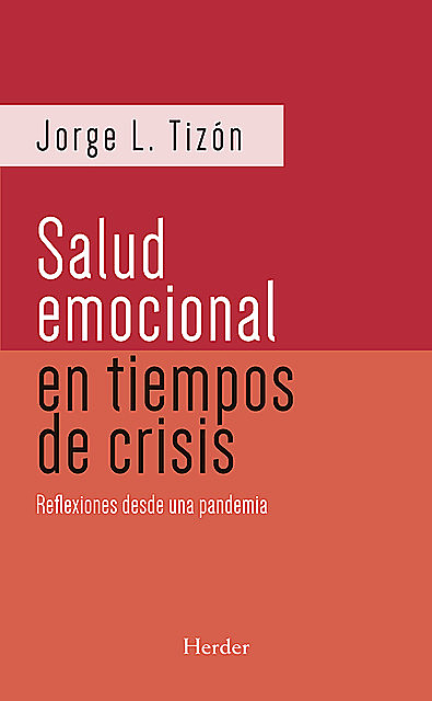 Salud emocional en tiempos de crisis (2da ed.), Jorge L. Tizón