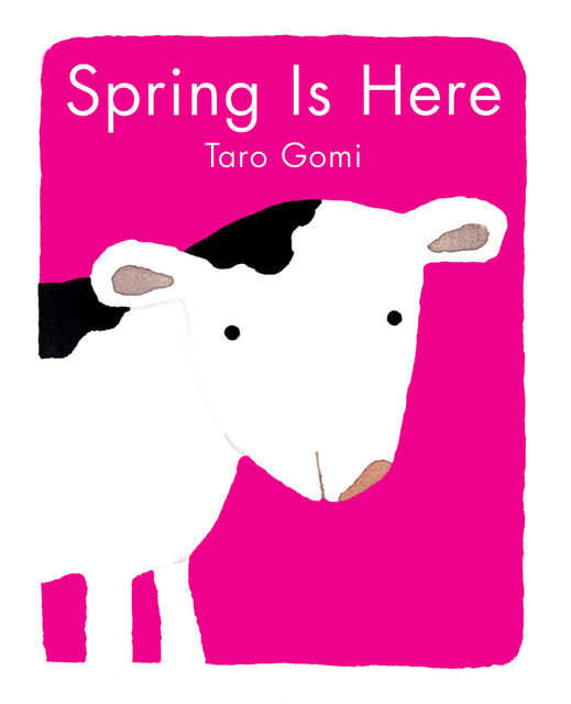 Spring Is Here, Taro Gomi