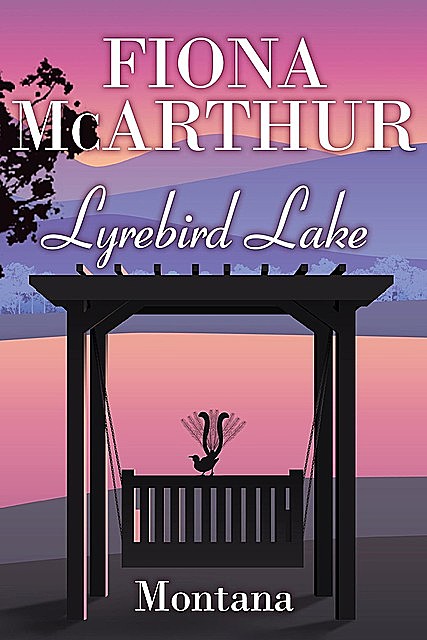 Montana – Lyrebird Lake Book 1, Fiona Mcarthur