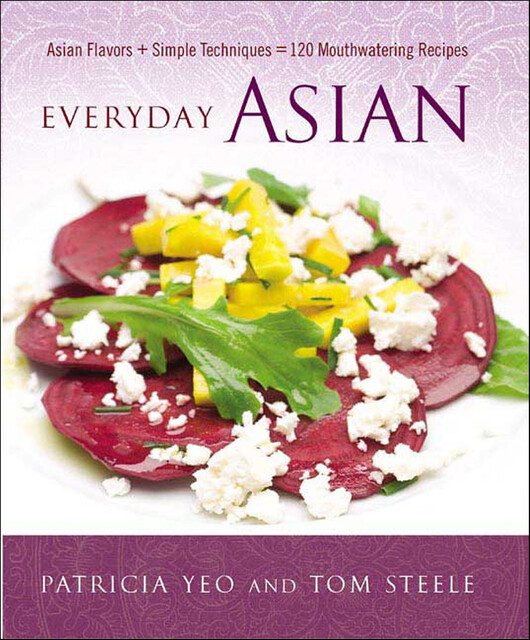 Everyday Asian, Tom Steele, Patricia Yeo