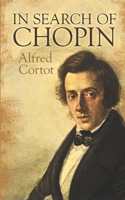 In Search of Chopin, Alfred Cortot