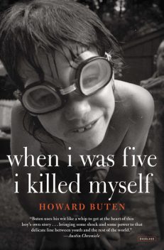 When I Was Five I Killed Myself, Howard Buten