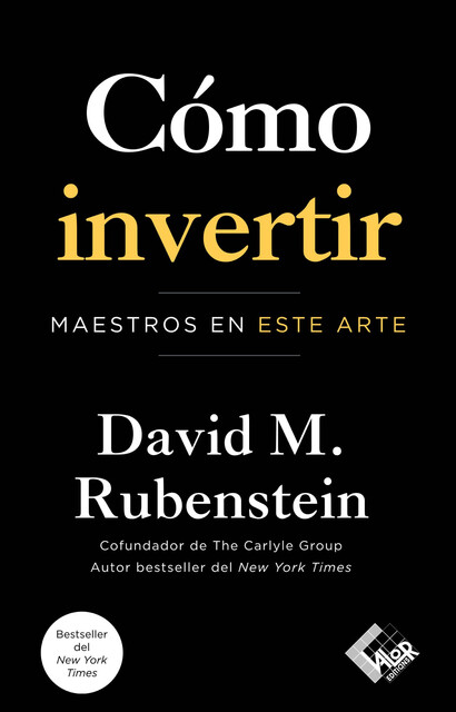 Cómo invertir, David M. Rubenstein