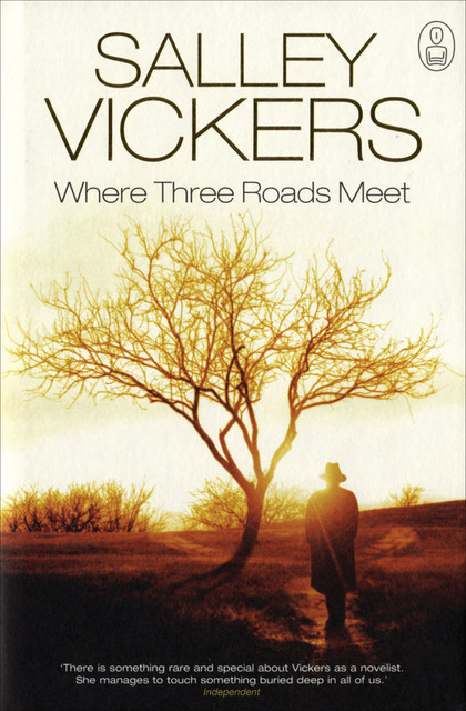 Where Three Roads Meet, Salley Vickers