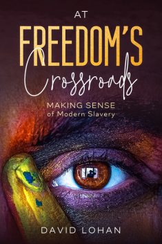 At Freedom’s Crossroads, David Lohan