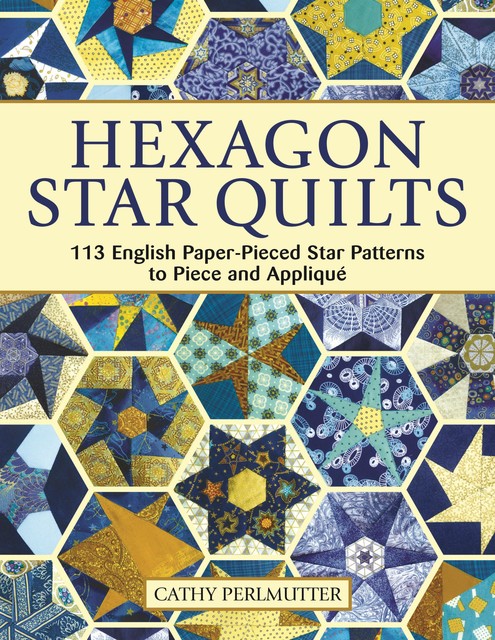 Hexagon Star Quilts, Cathy Perlmutter