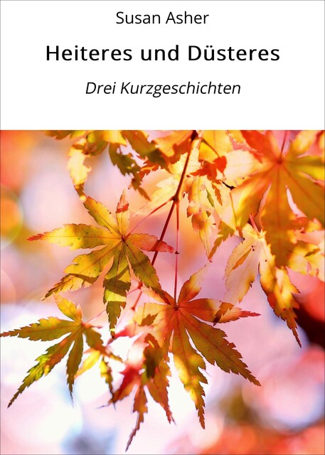 Heiteres und Düsteres, Susan Asher