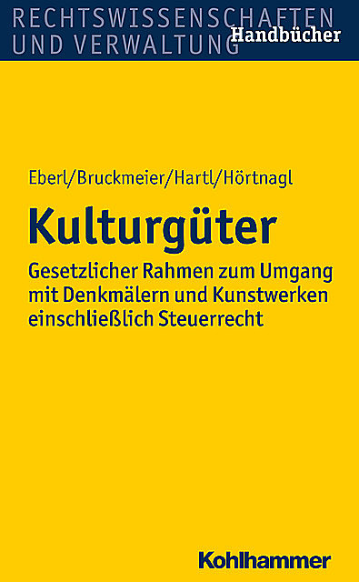 Kulturgüter, Wolfgang Eberl, Gerhard Bruckmeier, Reinhard Hartl, Robert Hörtnagl