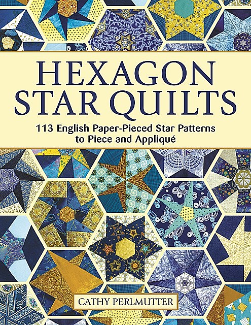Hexagon Star Quilts, Cathy Perlmutter