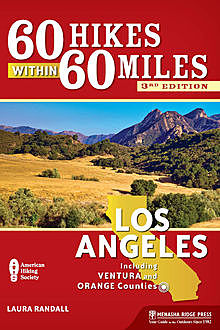 60 Hikes Within 60 Miles: Los Angeles, Laura Randall