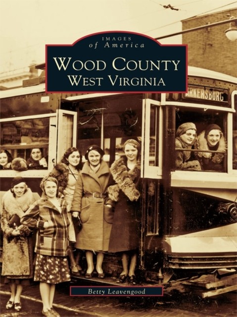 Wood County, West Virginia, Betty Leavengood