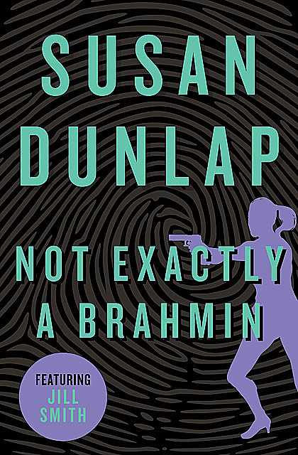 Not Exactly a Brahmin, Susan Dunlap