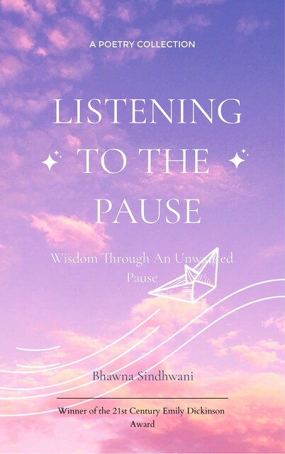 Listening to the Pause, Bhawna Sindhwani