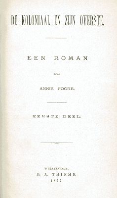 De koloniaal en zijn overste (2 delen), Annie Foore