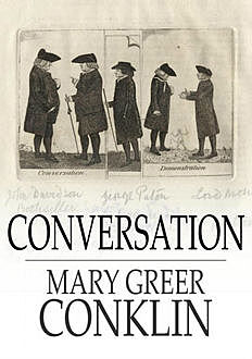 Conversation / What to Say and How to Say it, Mary Greer Conklin