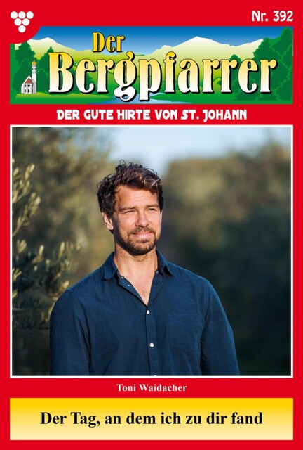 Der Bergpfarrer Classic 49 – Heimatroman, Toni Waidacher