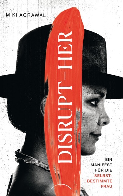 DISRUPT-HER, Miki Agrawal