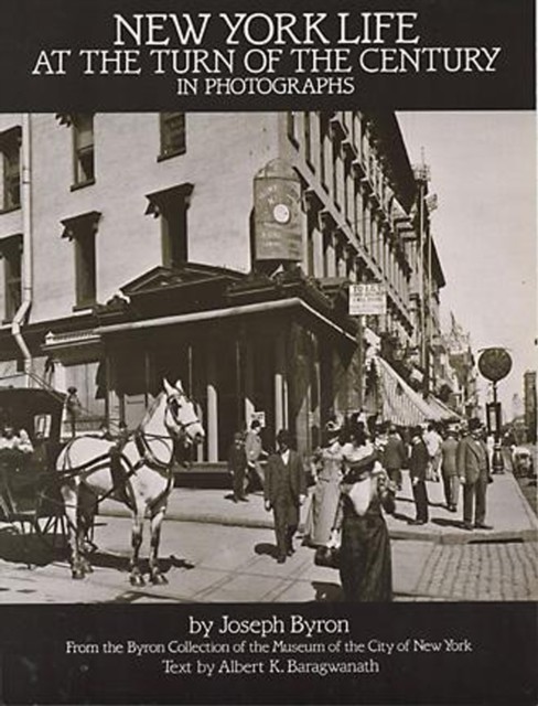 New York Life at the Turn of the Century in Photographs, Joseph Byron