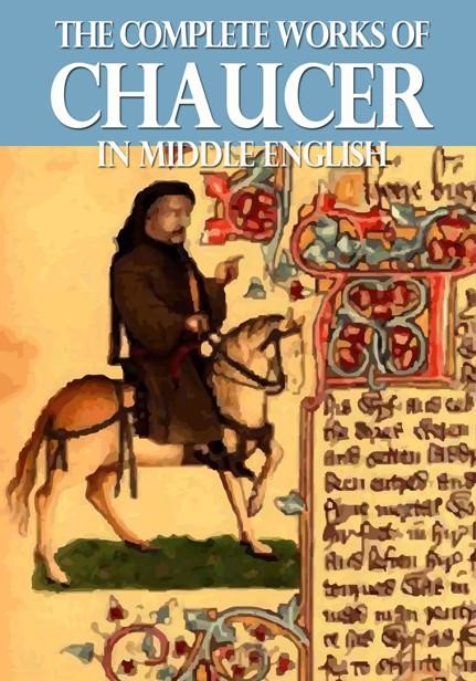 The Complete Works of Chaucer In Middle English, Geoffrey Chaucer
