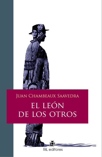 El león de los otros, Juan Chambeaux Saavedra