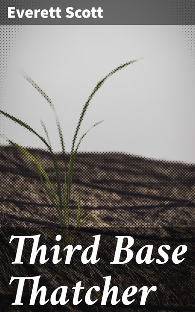 Third Base Thatcher, Everett Scott