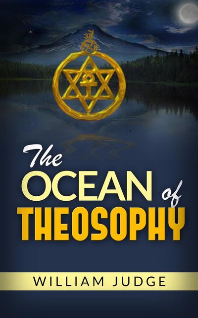 The Ocean of Theosophy, William Judge