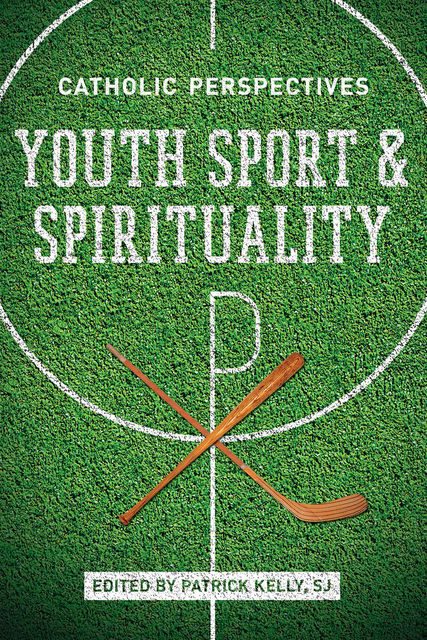 Youth Sport and Spirituality, Patrick Kelly