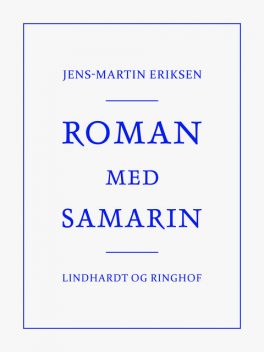 Roman med Samarin, Jens-Martin Eriksen