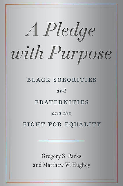 A Pledge with Purpose, Gregory S.Parks, Matthew W.Hughey