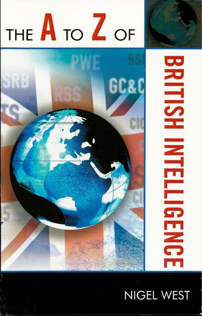 The A to Z of British Intelligence, Nigel West