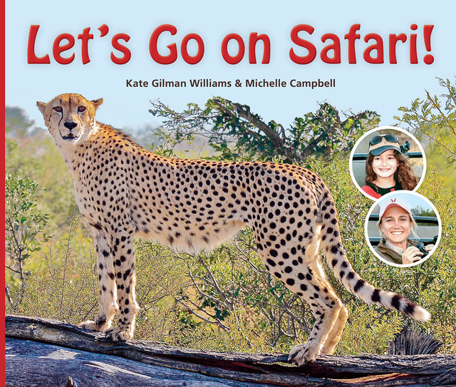 Let’s Go on Safari, Kate Gilman William, Michelle Campbell