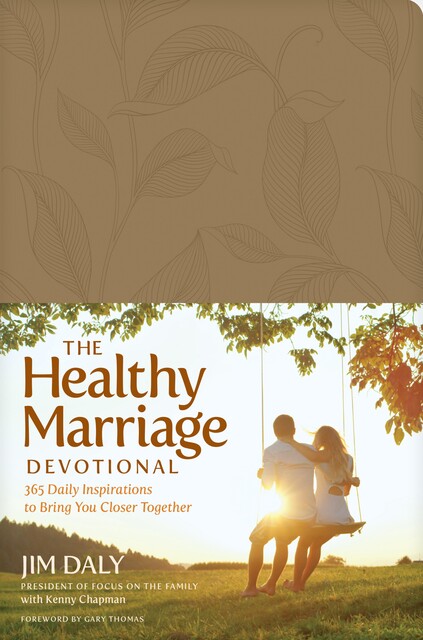 The Healthy Marriage Devotional, Jim Daly