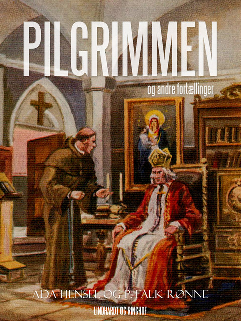 Pilgrimmen og andre fortællinger, Ada Hensel, P. Falk Rønne