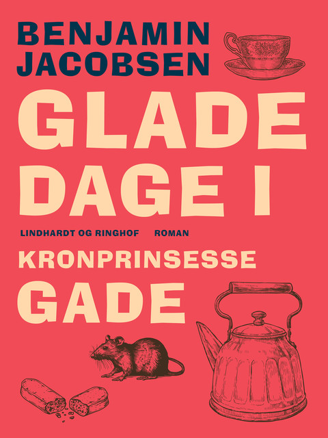 Glade dage i Kronprinsessegade, Benjamin Jacobsen Benjamin Jacobsen