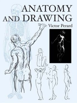 Anatomy and Drawing, Victor Perard