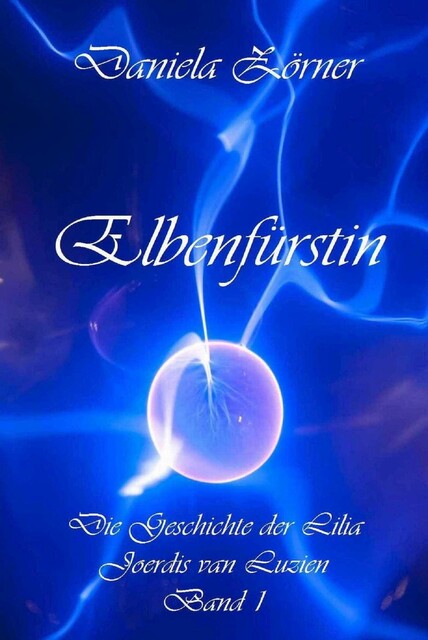 Elbenfürstin, Daniela Zörner