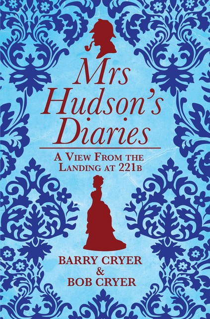 Mrs Hudson's Diaries, Barry Cryer, Bob Cryer