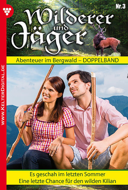 Wilderer und Jäger 3 – Heimatroman, Martin Schönecker, Max Reindl