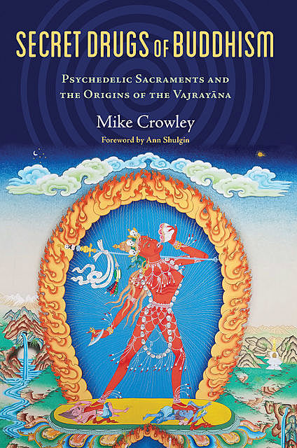 Secret Drugs of Buddhism, Michael Crowley