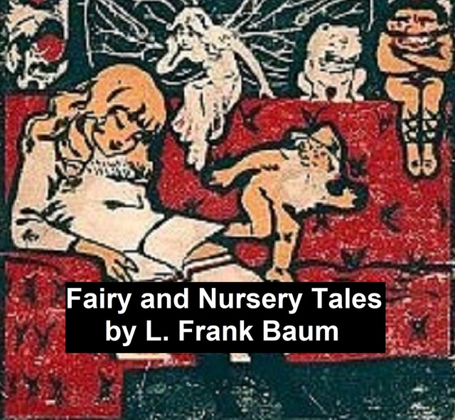 Fairy and Nursery Tales, L. Baum
