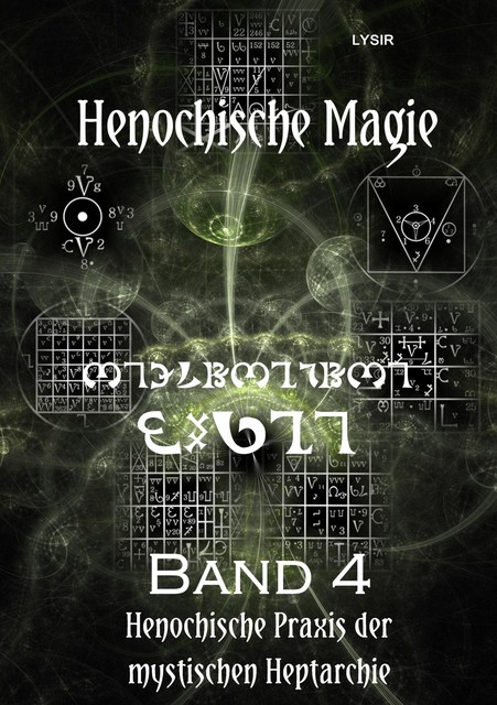 Henochische Magie – Band 4, Frater Lysir