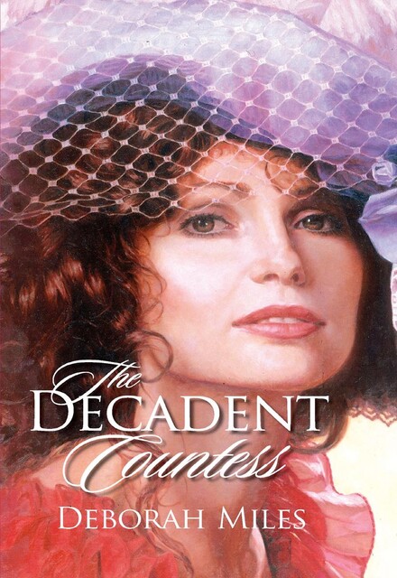 The Decadent Countess, Deborah Miles