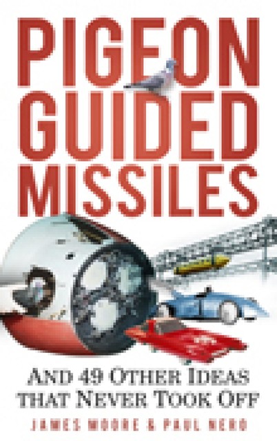 Pigeon-Guided Missiles, James Moore, Paul Nero