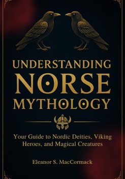 Understanding Norse Mythology, Eleanor S. MacCormack