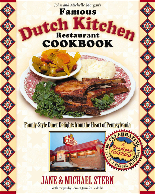 John and Michelle Morgan's Famous Dutch Kitchen Restaurant Cookbook, Jane Stern, Michael Stern