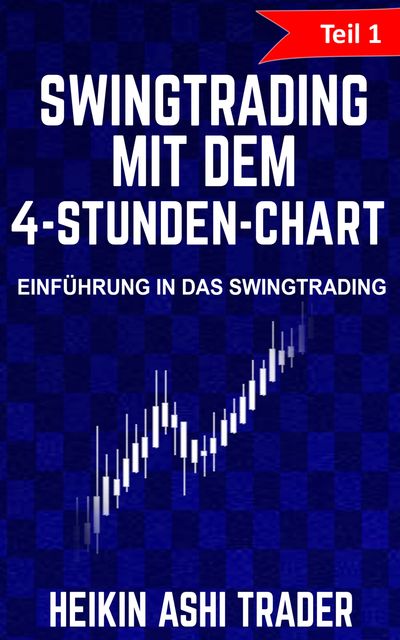 Swing Trading mit dem 4-Stunden-Chart, Heikin Ashi Trader