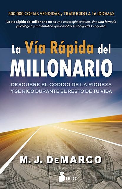 La vía rápida del millonario, M.J. DeMarco